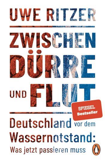 Cover des Buches "Zwischen Dürre und Flut" von Uwe Ritzer. Wer in Wasseraktien investieren will, sollte diese Buch lesen, um die Situation Deutschland zu verstehen. Bildquelle: Penguin Verlag